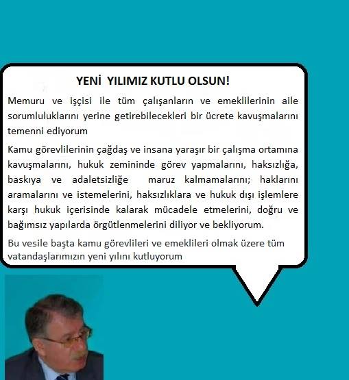 GENEL  BAŞKAN BAYRAM ZENGİN:YENİ YILIMIZ KUTLU