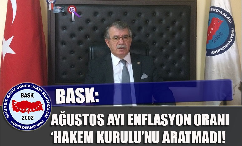 AĞUSTOS ENFLASYONU ‘HAKEM KURULU’NU