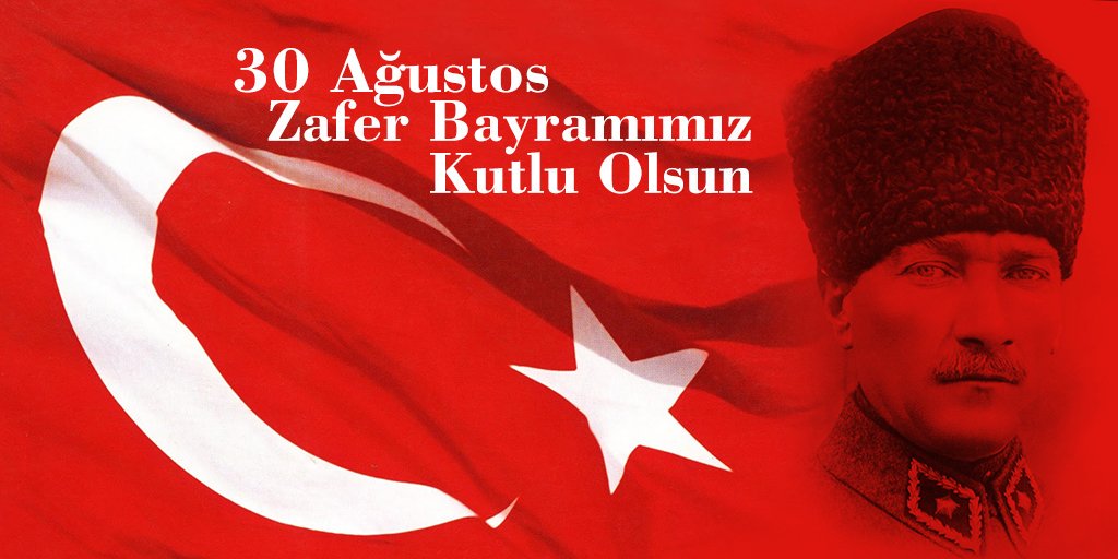 ZAFER HAFTASI VE 30 AĞUSTOS ZAFER BAYRAMIMIZ KUTLU