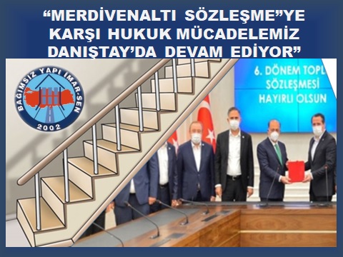 TOPLU SÖZLEŞMEDEKİ ÖRGÜTLENME ÖZGÜRLÜĞÜ KISITLAMASINI DANIŞTAYA